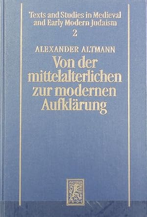 Seller image for Von der mittelalterlichen zur modernen Aufklrung : Studien zur jdischen Geistesgeschichte. Texts and studies in medieval and early modern Judaism ; 2. for sale by Antiquariat Bookfarm