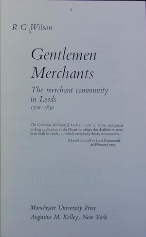 Gentlemen merchants : the merchant community in Leeds, 1700 - 1830.