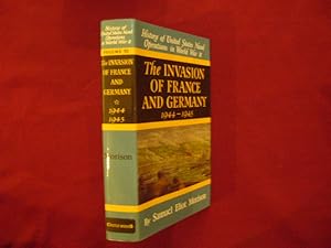 Seller image for The Invasion of France and Germany. 1944 - 1945. History of United States Naval Operations In World War II. for sale by BookMine