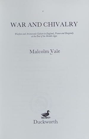 Imagen del vendedor de War and chivalry : warfare and aristocratic culture in England, France and Burgundy at the end of the Middle Ages. a la venta por Antiquariat Bookfarm