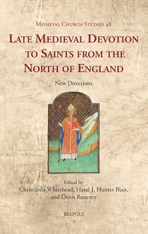 Immagine del venditore per Late Medieval Devotion to Saints from the North of England : New Directions venduto da GreatBookPrices