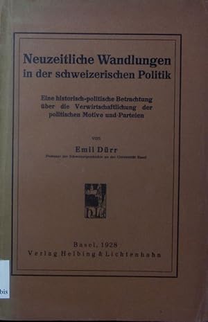 Bild des Verkufers fr Neuzeitliche Wandlungen in der schweizerischen Politik. zum Verkauf von Antiquariat Bookfarm
