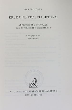 Imagen del vendedor de Erbe und Verpflichtung : Aufstze und Vortrge zur bayerischen Geschichte. a la venta por Antiquariat Bookfarm