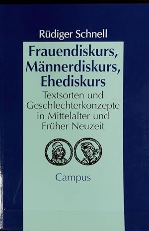 Immagine del venditore per Frauendiskurs, Mnnerdiskurs, Ehediskurs : Textsorten und Geschlechterkonzepte in Mittelalter und Frher Neuzeit. Reihe Geschichte und Geschlechter ; 23. venduto da Antiquariat Bookfarm