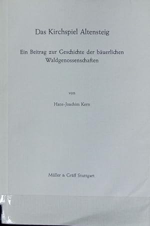 Imagen del vendedor de Kirchspiel Altensteig : ein Beitrag zur Geschichte d. buerl. Waldgenossenschaften. Schriften zur sdwestdeutschen Landeskunde. a la venta por Antiquariat Bookfarm