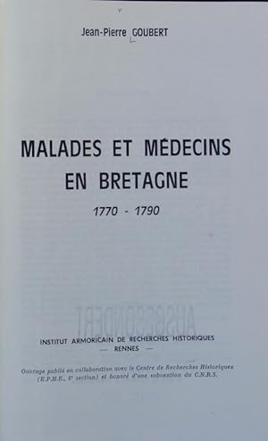 Bild des Verkufers fr Malades et mdecins en Bretagne 1770 - 1790. Institut Armoricain de Recherches Historiques, Rennes ; 15. zum Verkauf von Antiquariat Bookfarm