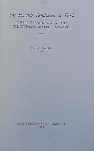 Image du vendeur pour The English gentleman in trade : the life and works of Sir Dudley North, 1641-1691. mis en vente par Antiquariat Bookfarm