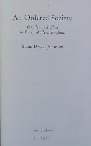Bild des Verkufers fr The ordered society : gender and class in early modern England. Family, sexuality and social relations in past times. zum Verkauf von Antiquariat Bookfarm
