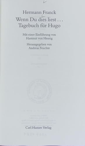 Seller image for Wenn Du dies liest . : Tagebuch fr Hugo. for sale by Antiquariat Bookfarm