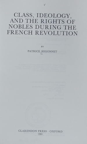 Bild des Verkufers fr Class, ideology, and the rights of nobles during the French revolution. zum Verkauf von Antiquariat Bookfarm