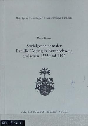 Bild des Verkufers fr Sozialgeschichte der Familie Doring in Braunschweig zwischen 1275 und 1492. Beitrge zu Genealogien Braunschweiger Familien ; 1. zum Verkauf von Antiquariat Bookfarm