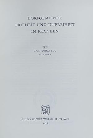 Seller image for Dorfgemeinde, Freiheit und Unfreiheit in Franken. Quellen und Forschungen zur Agrargeschichte ; 3. for sale by Antiquariat Bookfarm