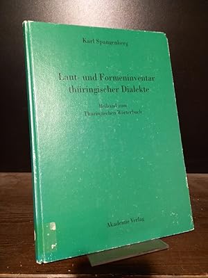 Laut- und Formeninventar thüringischer Dialekte. Beiband zum thüringischen Wörterbuch. [Von Karl ...