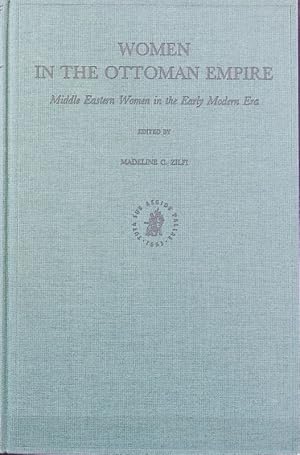 Bild des Verkufers fr Women in the Ottoman Empire : Middle Eastern women in the early Modern Era. The Ottoman Empire and its heritage ; 10. zum Verkauf von Antiquariat Bookfarm