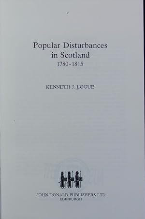 Popular disturbances in Scotland : 1780 - 1815.