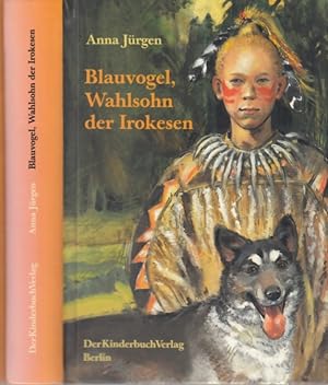 Imagen del vendedor de Blauvogel Wahlsohn der Irokesen a la venta por Leipziger Antiquariat
