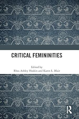 Image du vendeur pour Critical Femininities mis en vente par GreatBookPrices