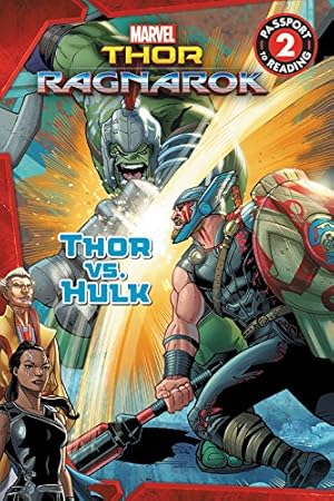 Seller image for MARVEL's Thor: Ragnarok: Thor vs. Hulk: Level 2 (Passport to Reading) for sale by Reliant Bookstore