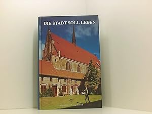 Seller image for Die Stadt soll leben: Predigten, Ansprachen und Meditationen in der Rostocker Universittskirche for sale by Book Broker