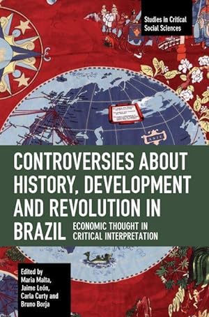 Immagine del venditore per Controversies about History, Development and Revolution in Brazil: Economic Thought in Critical Interpretation venduto da moluna