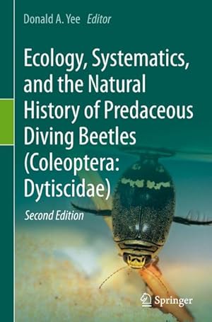 Bild des Verkufers fr Ecology, Systematics, and the Natural History of Predaceous Diving Beetles (Coleoptera: Dytiscidae) zum Verkauf von AHA-BUCH GmbH