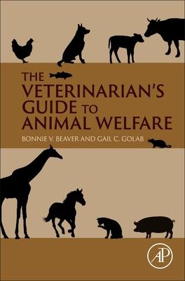 Image du vendeur pour The Veterinarian\ s Guide to Animal Welfare mis en vente par moluna