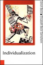 Imagen del vendedor de Individualization: Institutionalized Individualism and Its Social and Political Consequences a la venta por moluna