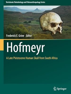 Bild des Verkufers fr Hofmeyr : A Late Pleistocene Human Skull from South Africa zum Verkauf von AHA-BUCH GmbH