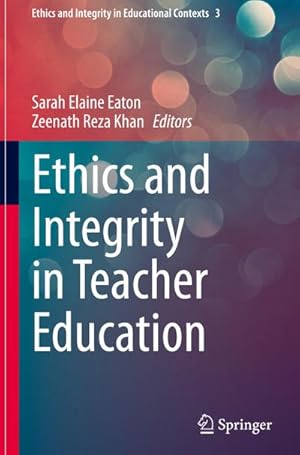 Bild des Verkufers fr Ethics and Integrity in Teacher Education zum Verkauf von AHA-BUCH GmbH