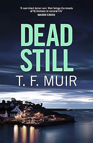 Seller image for Dead Still: A compelling, page-turning Scottish crime thriller (DCI Andy Gilchrist) for sale by WeBuyBooks