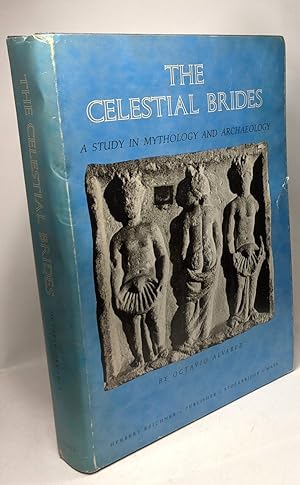 Imagen del vendedor de The celestial brides: A study in mythology and archaeology a la venta por crealivres