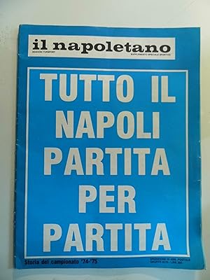 IL NAPOLETANO Supplemento Speciale Sportivo TUTTO IL NAPOLI PARTITA PER PARTITA Storia del Campio...