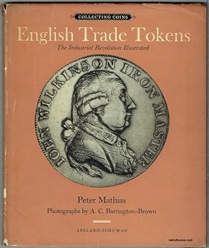 English Trade Tokens: The Industrial Revolution Illustrated