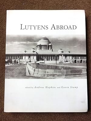 Immagine del venditore per Lutyens Abroad: The Work of Sir Edwin Lutyens Outside the British Isles venduto da Lacey Books Ltd