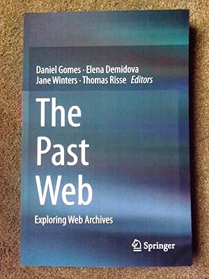 The Past Web: Exploring Web Archives