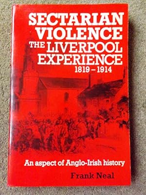 Seller image for Sectarian Violence: The Liverpool Experience, 1819-1914 - An Aspect of Anglo-Irish History for sale by Lacey Books Ltd