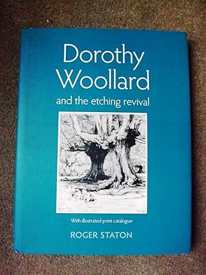 Dorothy Woollard and the Etching Revival: With Illustrated Print Catalogue