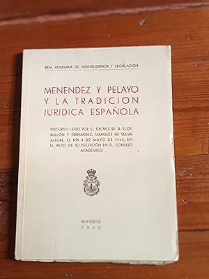 Imagen del vendedor de MENENDEZ Y PELAYO Y LA TRADICION JURIDICA ESPAOLA. Discurso a la venta por Itziar Arranz Libros & Dribaslibros