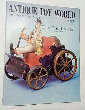 Bild des Verkufers fr Antique Toy World. Volume 17, Number 5, May 1987. Articles on Chester Toy Museum, the First Toy Car, and Indy 500 Toys. zum Verkauf von Plurabelle Books Ltd