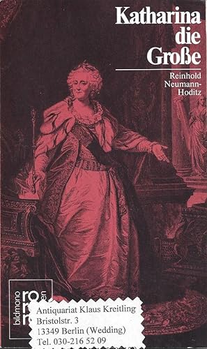 Katharina die Große mit Selbstzeugnissen und Bilddokumenten dargestellt