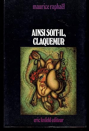 Ainsi soit-il, Claquemur.