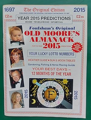 Imagen del vendedor de Foulsham's Original Old Moore's Almanack For The Year 2015 Predictions - Published under the original copyright dating back to 1697 a la venta por Lennon Books