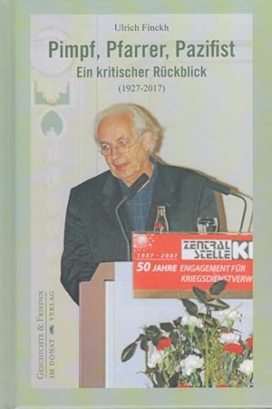 Image du vendeur pour Pimpf, Pfarrer, Pazifist : Ein kritischer Rckblick (1927-2017). Schriftenreihe Geschichte & Frieden ; Bd. 42 mis en vente par Versandantiquariat Nussbaum