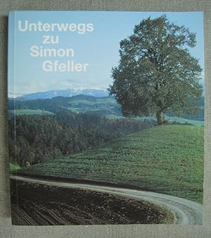 Immagine del venditore per Unterwegs zu Simon Gfeller. E Blick i sys Lbe u Schaffe. 2. Auflage. venduto da Antiquariat Hanfgarten