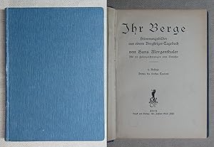 Imagen del vendedor de Ihr Berge. Stimmungsbilder aus einem Bergsteiger-Tagebuch. 2. Auflage. a la venta por Antiquariat Hanfgarten