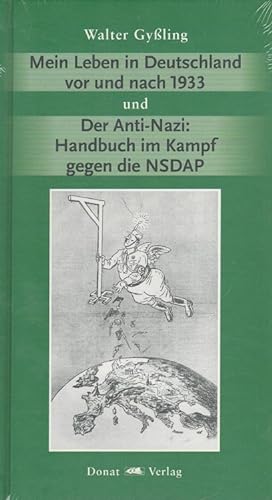 Mein Leben in Deutschland vor und nach 1933 und Der Anti-Nazi: Handbuch im Kampf gegen die NSDAP....