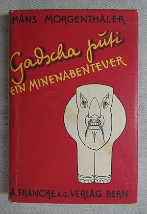 Gadscha Puti. Ein Minenabenteuer. Erstauflage.