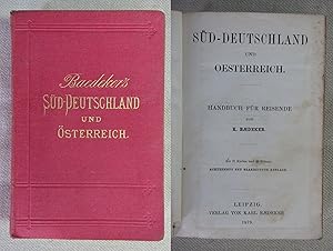 Süd-Deutschland und Oesterreich. Handbuch für Reisende von K. Baedeker. Mit 27 Karten und 36 Plän...