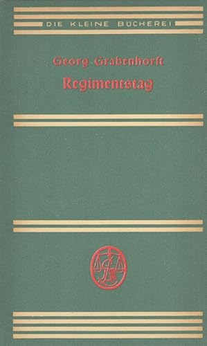 Bild des Verkufers fr Regimentstag Die kleine Bcherei ; 77 zum Verkauf von Versandantiquariat Nussbaum