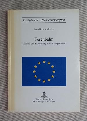 Seller image for Ferenbalm. Struktur und Entwicklung einer Landgemeinde. Europische Hochschulschriften. for sale by Antiquariat Hanfgarten